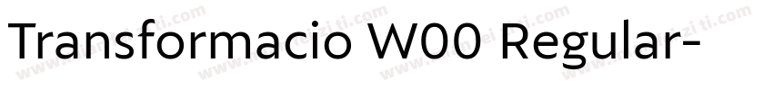 Transformacio W00 Regular字体转换